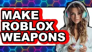 How to Make Roblox Weapons 2025 (Only Way)