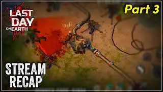 Last Day on Earth Season 17 (Oct 2021 Stream recap) P3