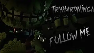 [FNAF SFM] Five Nights at Freddy`s 3 Follow me