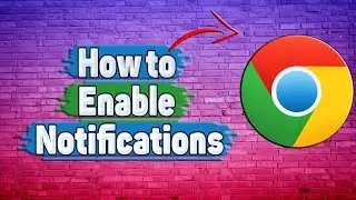 How to Enable Notifications in Google Chrome?