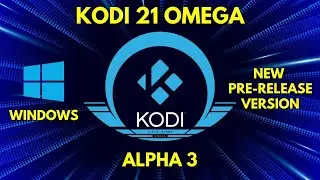 How to Install Kodi 21 Omega Alpha 3 on Windows/PC - March 2026