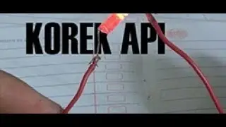 Cara Membuat Korek Api Dari Baterai