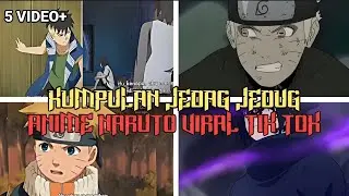 KUMPULAN JEDAG JEDUG ANIME NARUTO❗YANG LAGI VIRAL DI TIKTOK🔥