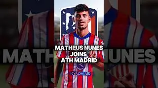 Is Nunes To Atlético Madrid A GOOD Signing😳