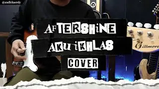 Aftershine - Aku Ikhlas || Cover By Andhika Erdy