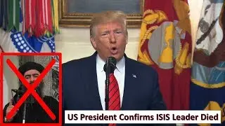 ISIL Leader Died by US Special Force | Donald Trump Confirm's | Abu Bakr al-Baghdadi Died |
