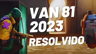 COMO RESOLVER O ERRO VAN 81 NO VALORANT 2023
