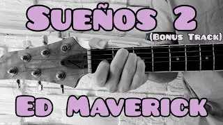 Como tocar Sueños 2 de Ed Maverick guitarra (FACIL Y RAPIDO)