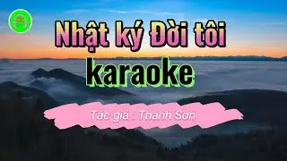Nhật Ký Đời Tôi Karaoke Nhạc Hay | Solo Music DS