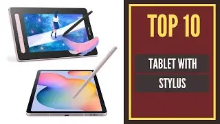The Best Tablet With Stylus in 2022