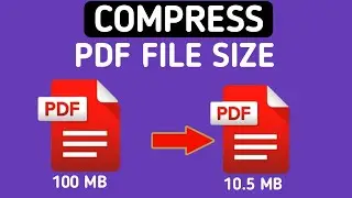 How To compress pdf file size | Reduce PDF File Size to Smaller - Easy Guide
