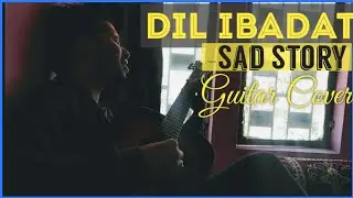 Dil Ibadat Kar Raha hai | Acoustic Guitar Cover | Hindi | Ankit Bisht | Natasha | full song Sad