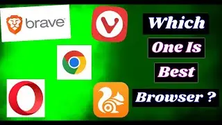 Which Web Browser Should You Use? Top 5 Browsers Compared! 2024
