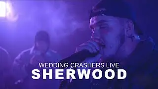 Sherwood - Wedding Crashers Live at The Grid