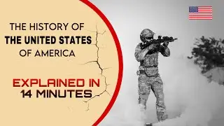 The history of the United States of America Explained in 10 Minutes