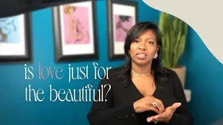 Feeling Too Ugly For Love? Here's What to Focus On