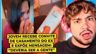 ELE CONVIDOU A EX PRO SEU CASAMENTO E AINDA FALOU QUE A AMAVA! 😱
