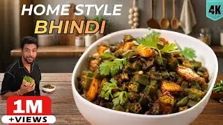 चटपटी घर की भिंडी सब्जी | Home style Bhindi fry | Bhindi Raita bonus recipe | Chef Ranveer Brar