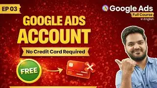 How to Create Google Ads Account Without Payment Method (2025) | No Credit Card Needed