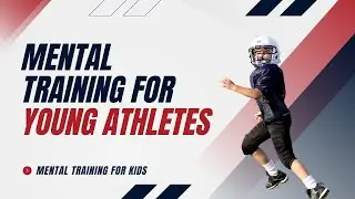 Mental Training for Young Athletes