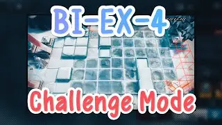 [Arknights] BI-EX-4 Challenge Mode