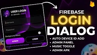 🔥 Ultimate Firebase Login System — Auto Device ID, Admin APK & Music Toggle 🚀  Many More | By DPMods