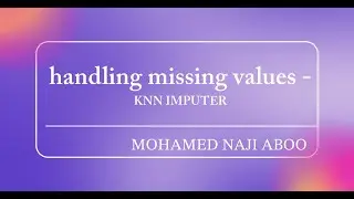 Data Preprocessing - Handling Missing Values -KNN IMPUTER
