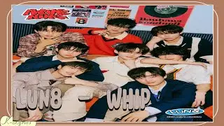 LUN8 (루네이트) – WHIP (Easy Lyrics)