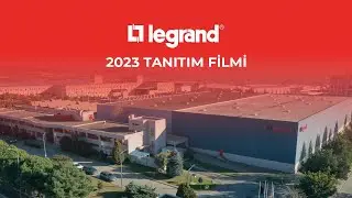 Legrand Türkiye Grubu – Legrand Elektrik 2023 Tanıtım Filmi