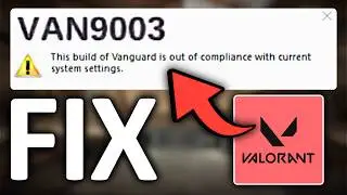 VAN9003 Valorant Keeps Crashing On Windows11? Fix!