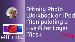 Affinity Photo Workbook on iPad Chapter 2.17  Manipulating a Live Filter Layer Mask