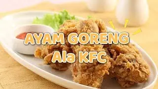 Resep Membuat Ayam Goreng Ala KFC Yang Super Enak