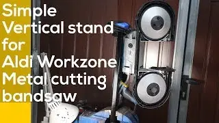 Aldi £150 Workzone bandsaw - vertical stand