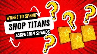 SHOP TITANS: ASCENSION SHARDS GUIDE (Where to get them and where to spend them)