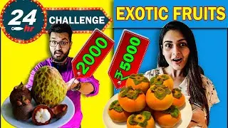 We Only Ate Exotic Fruits For 24 Hours Challenge 😰 || Most EXPENSIVE And RARE Fruit
