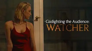 Gaslighting the Audience: Watcher