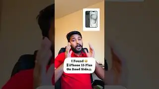 i Found i phone 15 Plus On Road Side And i Returned to Owner .If you Find any phone Will you Return?
