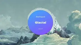[FREE]   Beat.Snippetz - Glacial - Beat Visualizer