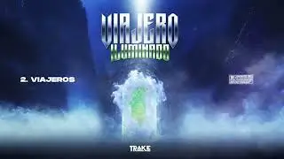 TRAKE - Viajeros (Visualizer) | VIAJERO ILUMINADO