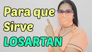 ¿Qué es y para qué sirve el Losartán?
