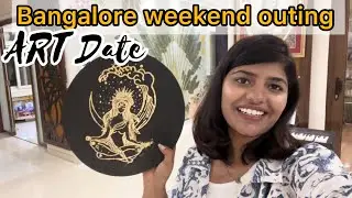 Outing ideas in Bangalore #artdate #coupledate #placesinbanglore #date