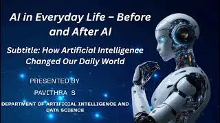 AI in Everyday Life: Before and After Artificial Intelligence