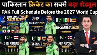 Pakistan's Full Schedule Before the 2027 World Cup | All Series & Tournaments