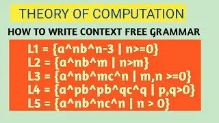 Context Free Grammar for Given Context Free Language | CFL TO CFG