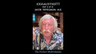 The Perfect Multivitamin | Exhausted? (Part 11)