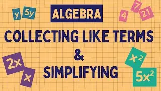 Collecting Like Terms And Simplifying Expressions