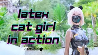 Latex Cat Girl in Action~ 😻 | Dreammask