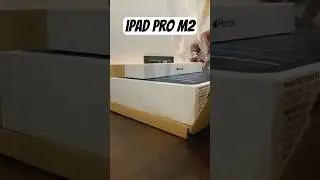 Unboxing iPad Pro M2 ￼