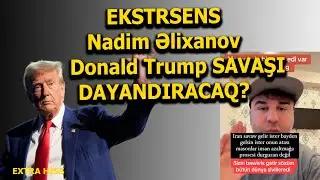 Ekstrasens Nadim Əlixanov - Trump savaşı bitirəcək? - PROQNOZ