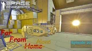 Space Engineers - Far From Alone EP20
